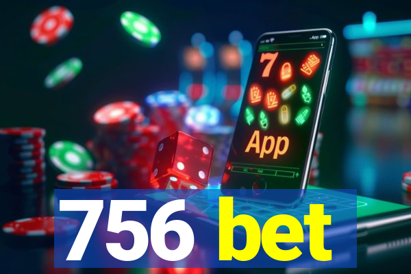 756 bet